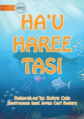 I See The Sea (ediția Tetun) - Ha'u haree tasi - I See The Sea (Tetun edition) - Ha'u haree tasi