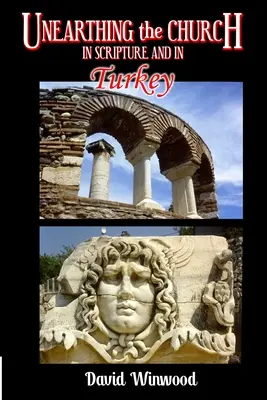 Descoperirea Bisericii: În Scriptură și în Turcia - Unearthing the Church: In Scripture and in Turkey