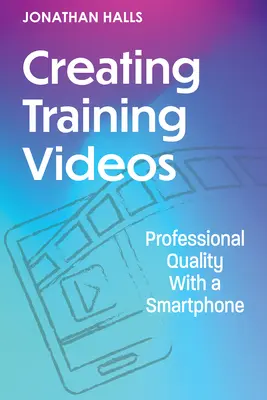 Crearea videoclipurilor de instruire: Calitate profesională cu un smartphone - Creating Training Videos: Professional Quality with a Smartphone