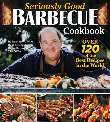 Carte de bucate Seriously Good Barbecue: Peste 100 dintre cele mai bune rețete din lume - Seriously Good Barbecue Cookbook: Over 100 of the Best Recipes in the World