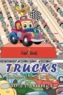 Trucks I Legenda lui Beverly Joe Breece - Trucks I The Legend of Beverly Joe Breece