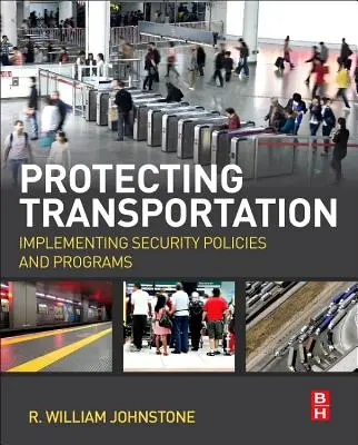 Protejarea transporturilor: Implementarea politicilor și programelor de securitate - Protecting Transportation: Implementing Security Policies and Programs