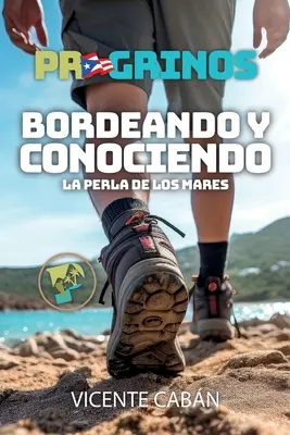 PR Grinos: Bordeando y conoendo La Perla de los Mares - PR Grinos: Bordeando y conociendo La Perla de los Mares