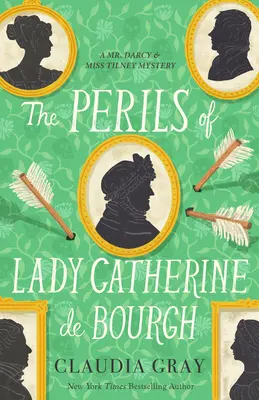Pericolele lui Lady Catherine de Bourgh - The Perils of Lady Catherine de Bourgh