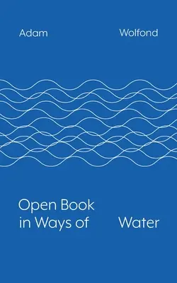 Carte deschisă în moduri de apă - Open Book in Ways of Water