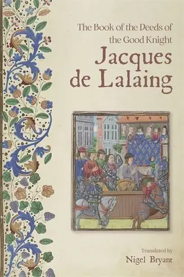 Cartea faptelor bunului cavaler Jacques de Lalaing - The Book of the Deeds of the Good Knight Jacques de Lalaing