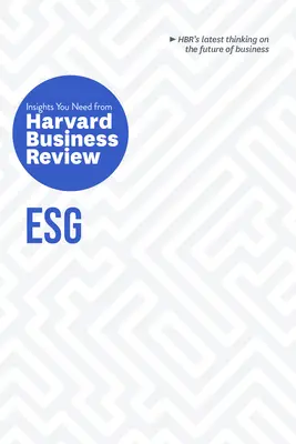 Esg: Înțelegerile de care aveți nevoie de la Harvard Business Review - Esg: The Insights You Need from Harvard Business Review