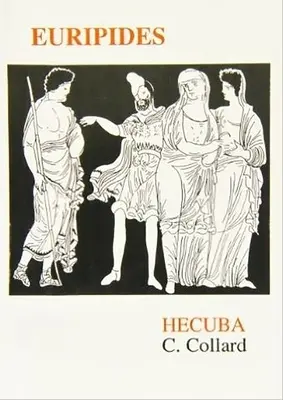 Euripide: Hecuba - Euripides: Hecuba