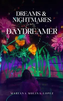 Vise și coșmaruri de la un visător cu ochii deschiși - Dreams & Nightmares from a Daydreamer