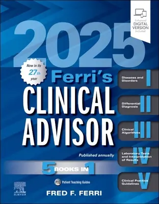Ferri's Clinical Advisor 2025: 5 cărți în 1 - Ferri's Clinical Advisor 2025: 5 Books in 1