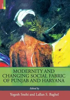 Modernitatea și schimbarea țesutului social din Punjab și Haryana - Modernity and Changing Social Fabric of Punjab and Haryana