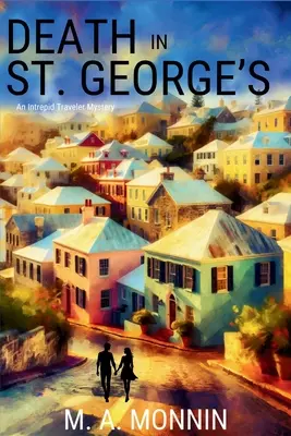 Death in St. George's: Un mister al Călătorului Intrepid - Death in St. George's: An Intrepid Traveler Mystery
