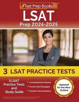 LSAT Prep 2024-2025: 3 teste practice LSAT și ghid de studiu [actualizat pentru noul contur] - LSAT Prep 2024-2025: 3 LSAT Practice Tests and Study Guide [Updated for the New Outline]