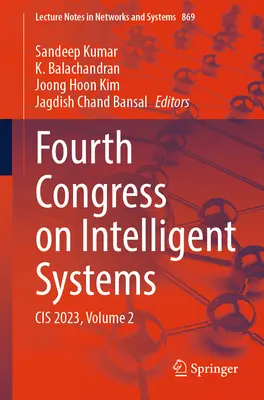 Al patrulea Congres privind sistemele inteligente: Cis 2023, volumul 2 - Fourth Congress on Intelligent Systems: Cis 2023, Volume 2