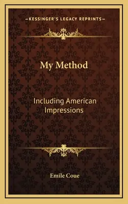 Metoda mea: Inclusiv impresii americane - My Method: Including American Impressions