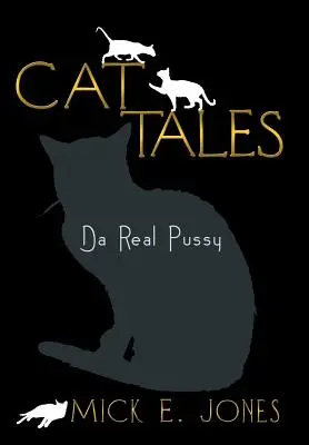Povești cu pisici: Da Real Pussy - Cat Tales: Da Real Pussy