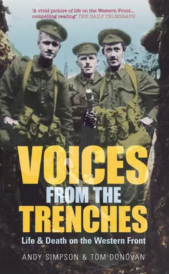 Voci din tranșee: Viață și moarte pe frontul de vest - Voices from the Trenches: Life & Death on the Western Front