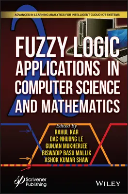 Aplicații ale logicii fuzzy în informatică și matematică - Fuzzy Logic Applications in Computer Science and Mathematics