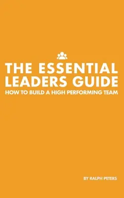 Ghidul esențial al liderilor - The Essential Leaders Guide