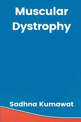 Distrofia musculară - Muscular Dystrophy