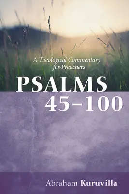 Psalmi 45-100: Un comentariu teologic pentru predicatori - Psalms 45-100: A Theological Commentary for Preachers