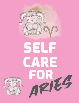Îngrijirea de sine pentru Berbec: Pentru Adulți Pentru Autism Mame Pentru Asistente Mame Profesori Adolescenți Femei Cu Prompts Zi și Noapte Self Love Gift - Self Care For Aries: For Adults For Autism Moms For Nurses Moms Teachers Teens Women With Prompts Day and Night Self Love Gift