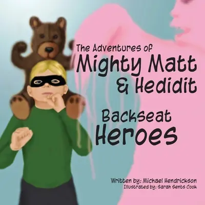Eroi pe bancheta din spate - Backseat Heroes