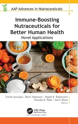 Nutraceutice de stimulare a imunității pentru o mai bună sănătate umană: Aplicații noi - Immune-Boosting Nutraceuticals for Better Human Health: Novel Applications