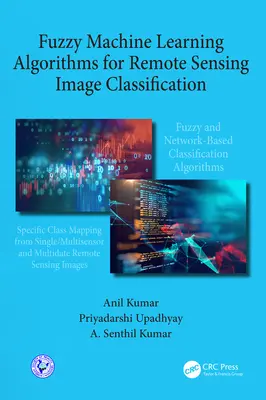 Algoritmi de învățare automată fuzzy pentru clasificarea imaginilor de teledetecție - Fuzzy Machine Learning Algorithms for Remote Sensing Image Classification