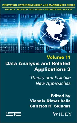 Analiza datelor și aplicații conexe 3: Teorie și practică, noi abordări - Data Analysis and Related Applications 3: Theory and Practice, New Approaches