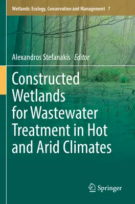 Zone umede construite pentru tratarea apelor reziduale în climatele calde și aride - Constructed Wetlands for Wastewater Treatment in Hot and Arid Climates