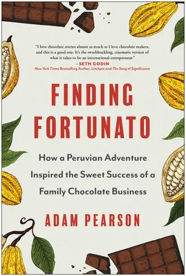 În căutarea lui Fortunato: Cum o aventură peruviană a inspirat succesul dulce al unei afaceri familiale cu ciocolată - Finding Fortunato: How a Peruvian Adventure Inspired the Sweet Success of a Family Chocolate Business
