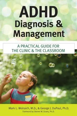 Diagnosticul și managementul ADHD: Un ghid practic pentru clinică și sală de clasă - ADHD Diagnosis and Management: A Practical Guide for the Clinic and the Classroom