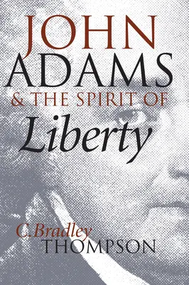 John Adams și spiritul libertății - John Adams and the Spirit of Liberty