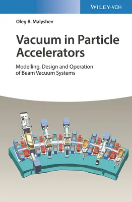 Vidul în acceleratoarele de particule - Vacuum in Particle Accelerators