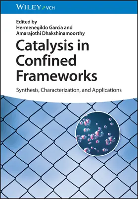 Cataliză în cadre confinate: Sinteză, caracterizare și aplicații - Catalysis in Confined Frameworks: Synthesis, Characterization, and Applications