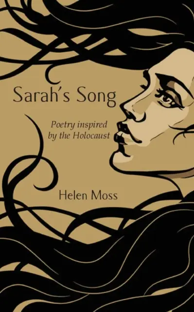 Cântecul lui Sarah: Poezie inspirată de Holocaust - Sarah's Song: Poetry inspired by the Holocaust