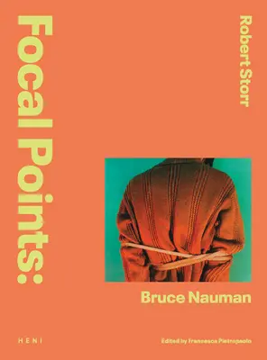 Puncte focale: Bruce Nauman - Focal Points: Bruce Nauman