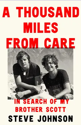 O mie de mile de îngrijire: Vânătoarea pentru ucigașul fratelui meu - O căutare de treizeci de ani pentru dreptate - A Thousand Miles from Care: The Hunt for My Brother's Killer - A Thirty-Year Quest for Justice
