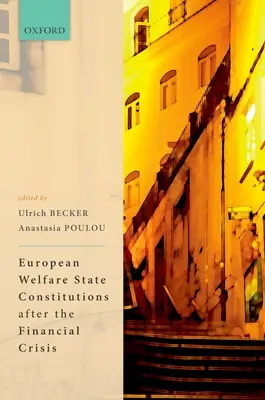 Constituțiile europene ale statului asistențial după criza financiară - European Welfare State Constitutions After the Financial Crisis