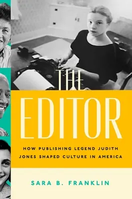 The Editor: How Publishing Legend Judith Jones Shaped Culture in America