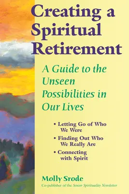 Crearea unei pensionări spirituale: Un ghid al posibilităților nevăzute din viețile noastre - Creating a Spiritual Retirement: A Guide to the Unseen Possibilities in Our Lives