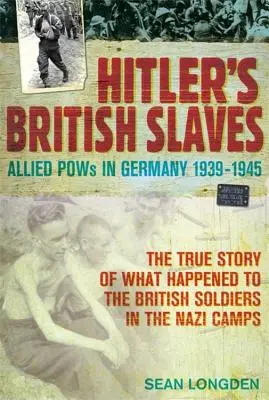 Sclavii britanici ai lui Hitler - Hitler's British Slaves