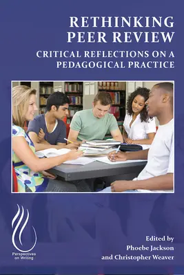 Rethinking Peer Review: Reflecții critice asupra unei practici pedagogice - Rethinking Peer Review: Critical Reflections on a Pedagogical Practice