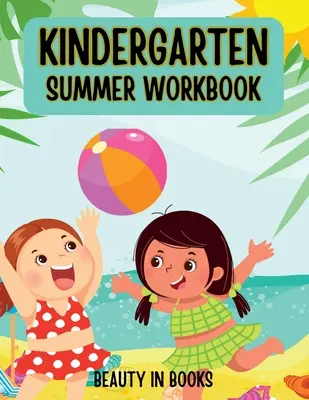 Caiet de lucru de vară pentru grădiniță - Kindergarten Summer Workbook