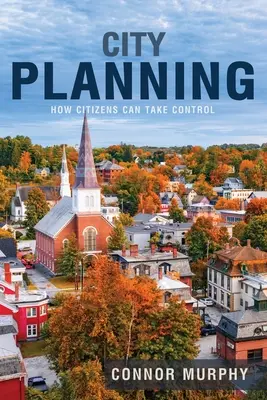 Planificarea urbană: Cum pot cetățenii să preia controlul - City Planning: How Citizens Can Take Control