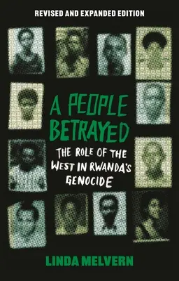 Un popor trădat: The Role of the West in Rwanda's Genocide, Ediție revizuită și extinsă - A People Betrayed: The Role of the West in Rwanda's Genocide, Revised and Expanded Edition