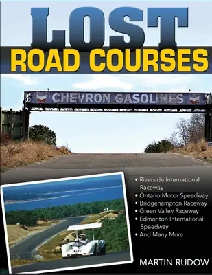 Cursuri rutiere pierdute: Riverside, Ontario, Bridgehampton și altele - Lost Road Courses: Riverside, Ontario, Bridgehampton & More