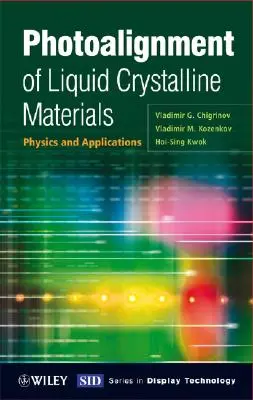Photoalignment of Liquid Crystalline Materials: Fizică și aplicații - Photoalignment of Liquid Crystalline Materials: Physics and Applications