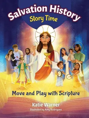 Ora poveștilor despre istoria mântuirii: Mișcați-vă și jucați-vă cu Scriptura - Salvation History Story Time: Move and Play with Scripture